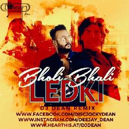 Bholi Bhali Ladki - Dj Remix Mp3 Song - DJ DEAN